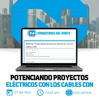 ¡Te invitamos a nuestro webinar “Potenciando proyectos eléctricos con cables CDN”!
Conoce las mejores prácticas y soluciones innovadoras para el sector eléctrico.
🗓️ Fecha: 27 de Noviembre
🕒 Hora: 11:00 AM
🌐 Webinar en línea
🔗 Regístrate en el link de la biografía